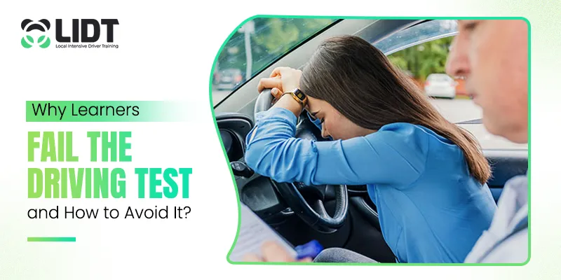 Why Learners Fail the Driving Test and How to Avoid It