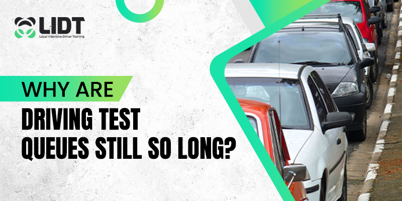 Why Are Driving Test Queues Still So Long